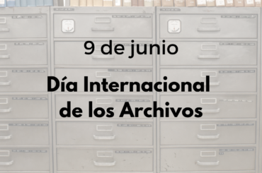9 de junio: Día Internacional de los Archivos