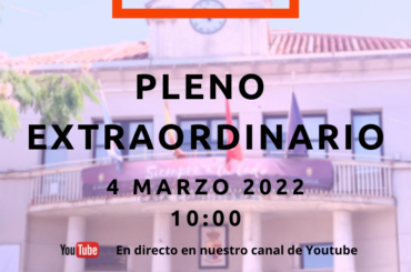 Convocatoria Pleno Extraordinario 4 de marzo de 2022 a las 10:00