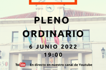 Convocatoria de Pleno Ordinario: 6 de junio de 2022 a las 19:00